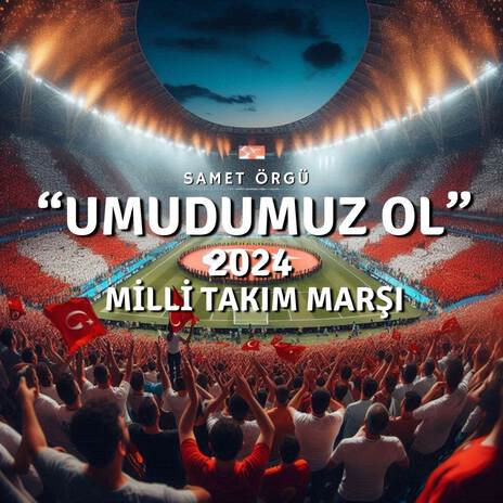 Milli Takım Marşı (Umudumuz Ol) | Boomplay Music