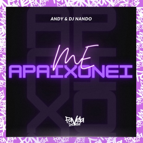 Me Apaixonei ft. Dj Nando | Boomplay Music