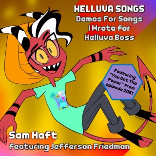 Helluva Songs: Demos For Songs I Wrote For Helluva Boss (Updated July 2023)