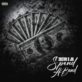 SPEND A BAND