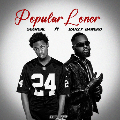 Popular Loner ft. Banzy Banero | Boomplay Music