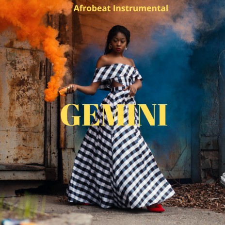 Gemini (Afrobeat Instrumental) | Boomplay Music