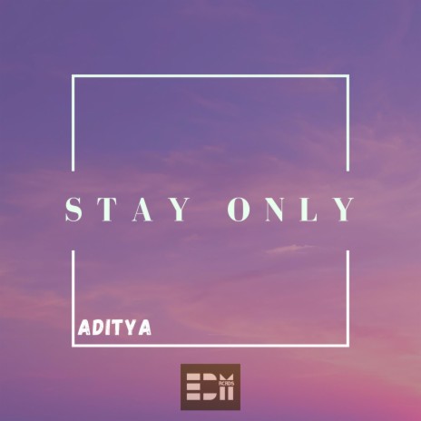 Stay only | Boomplay Music