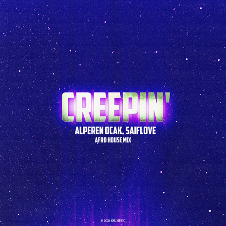 Creepin' (I Don't Wanna Know) (Afro House Mix) ft. Saiflove | Boomplay Music