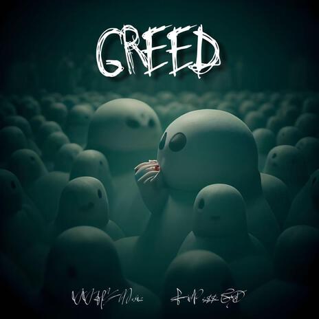 Greed ft. Fine$$egod | Boomplay Music