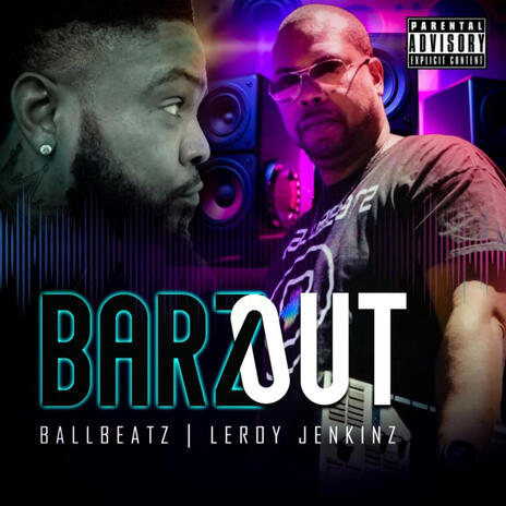 Barz Out ft. Leroy Jenkinz | Boomplay Music