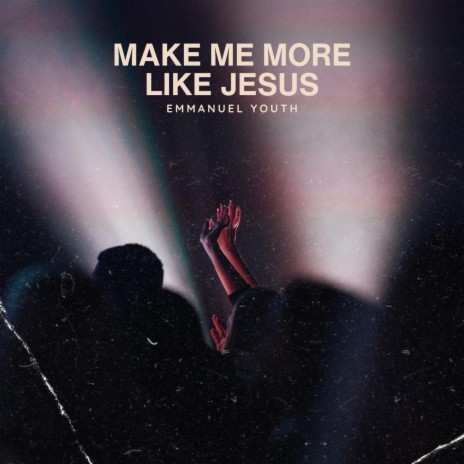 Make Me More Like Jesus ft. Anna Houston | Boomplay Music