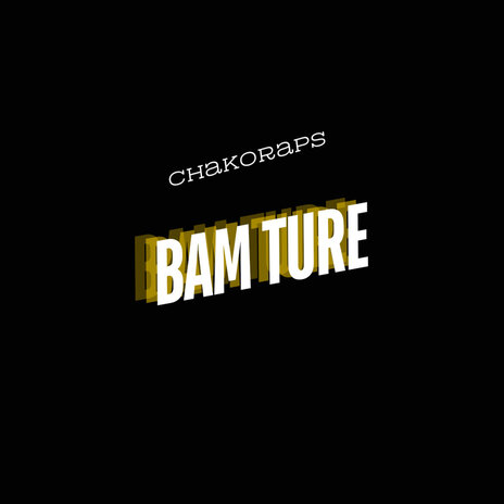 Bam Ture ft. RiCHKHENT | Boomplay Music