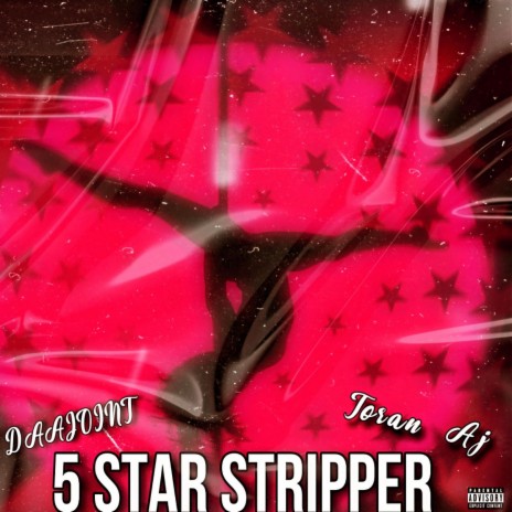 5 Star stripper ft. Toran Aj