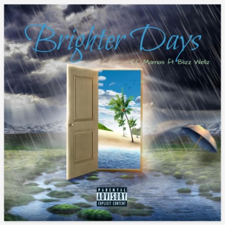 Brighter Days ft. Blizz Wellz | Boomplay Music