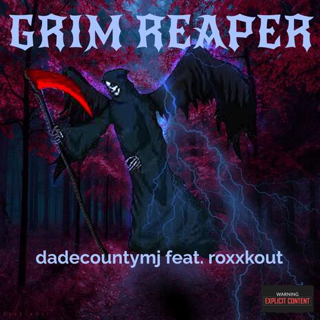 GRIM REAPER ft. Roxxkout