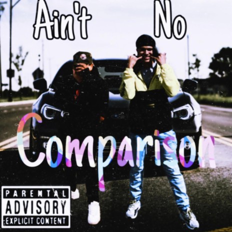 Ain't No Comparison ft. Stazthehokage | Boomplay Music
