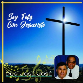 Soy Feliz con Jesucristo