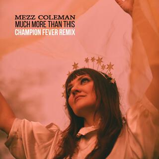 Much More Than This (Champion Fever Remix) ft. Champion Fever lyrics | Boomplay Music