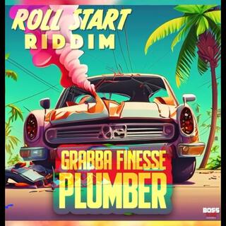 Plumber (Roll Start Riddim)