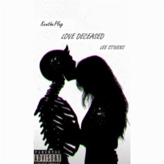 Love Deceased (feat. Kenplug)