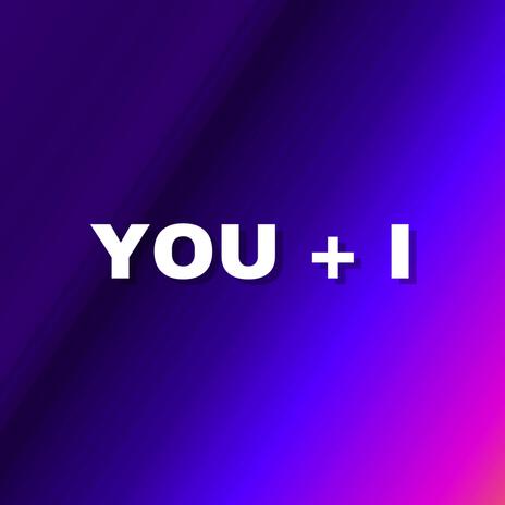 You + I