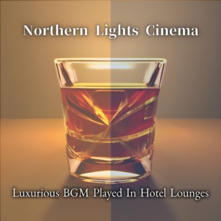 Luxurious Bgm Played in Hotel Lounges