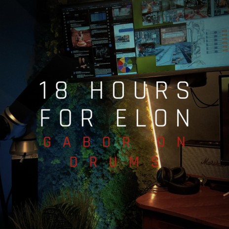 18 Hours for Elon (Original Motion Picture Soundtrack) | Boomplay Music