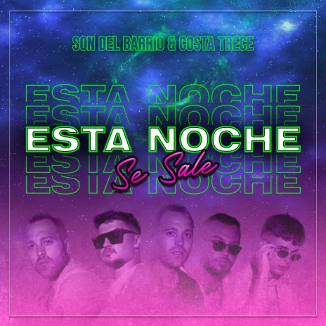 Esta Noche Se Sale ft. Costa Trece | Boomplay Music