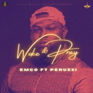 Woke & Pray (feat. Peruzzi)