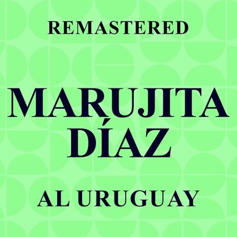 Al Uruguay (Remastered) | Boomplay Music