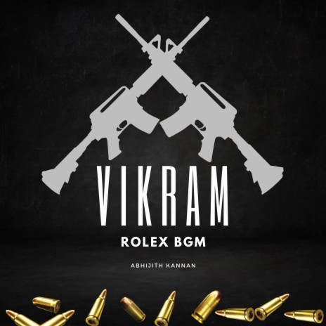 Vikram Rolex BGM