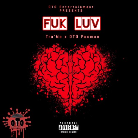 Fuk Luv ft. Tru' Me