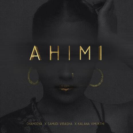 Ahimi ft. Samudi Virasha, Kalana Vimukthi & Sahan Liyanage | Boomplay Music