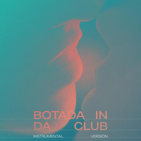 Botada In Da Club | Boomplay Music