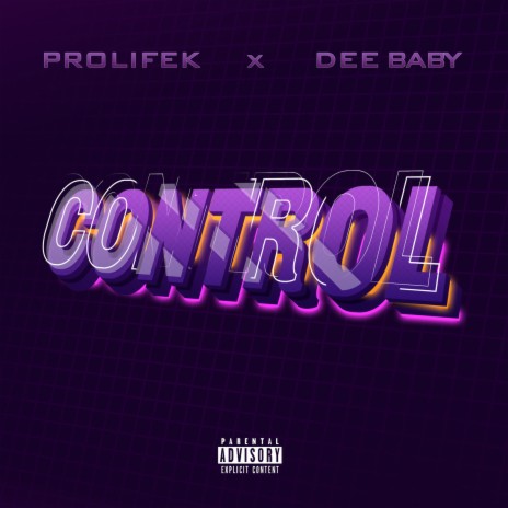 Control ft. Prolifek | Boomplay Music