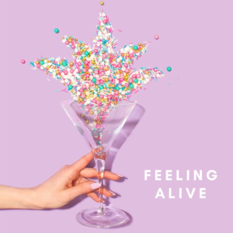 Feeling Alive | Boomplay Music