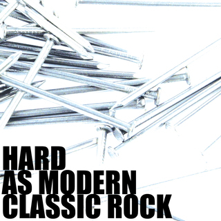 Hard As . . . Modern Classic Rock