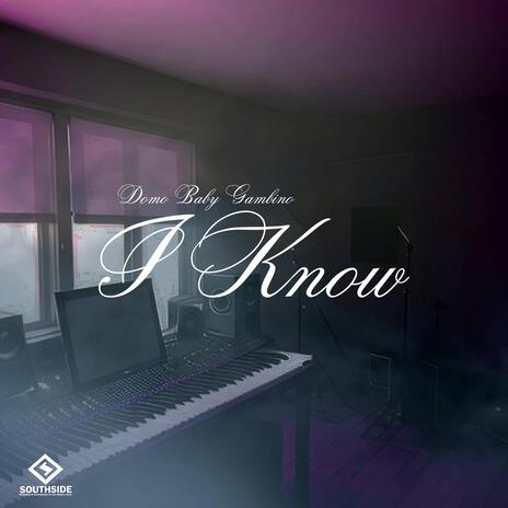 I Know | Boomplay Music