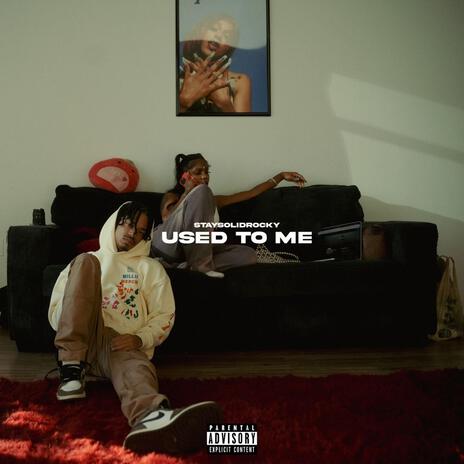 Used to Me | Boomplay Music