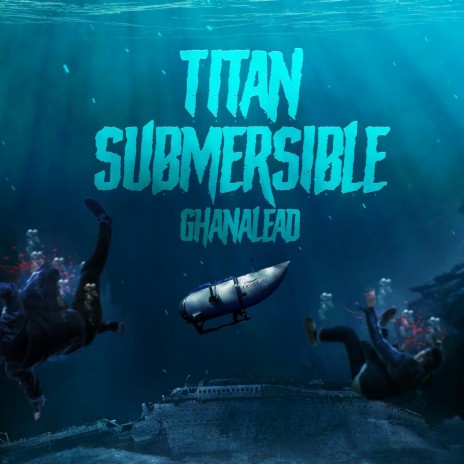 Titan Submersible | Boomplay Music