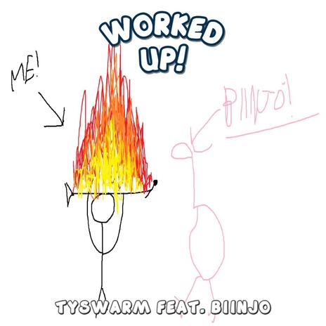 WORKED UP! ft. Biinjo | Boomplay Music