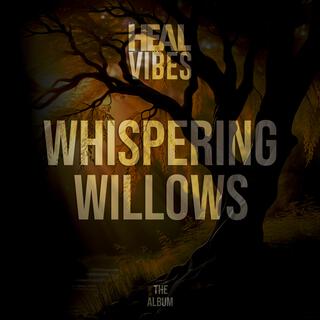 Whispering Willows