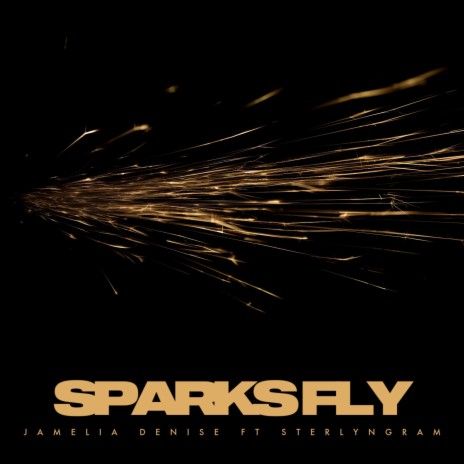 Sparks Fly ft. SterlynGram | Boomplay Music