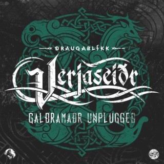 Verjaseiðr (Galdramadr Unplugged)