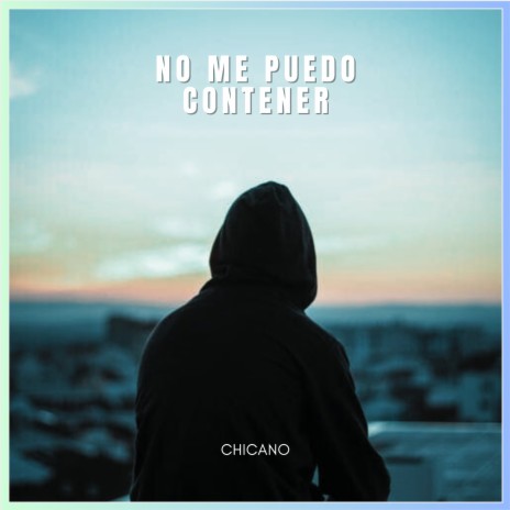 No Me Puedo Contener | Boomplay Music