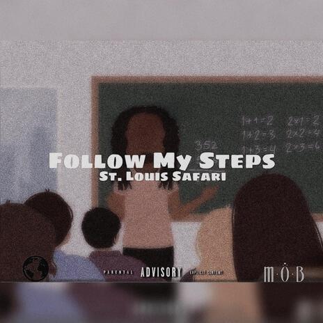 Follow My Steps | Boomplay Music