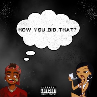 How you did That lyrics | Boomplay Music