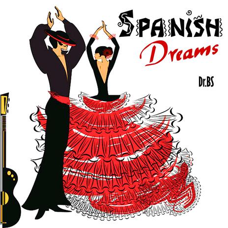 Spanish Dreams | Boomplay Music