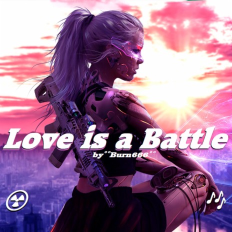 Love Is a Battle | Boomplay Music