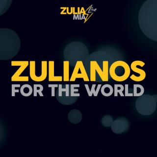 Zulianos for the World