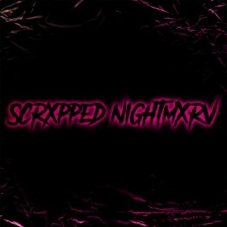 Scrxpped Nightmxrv