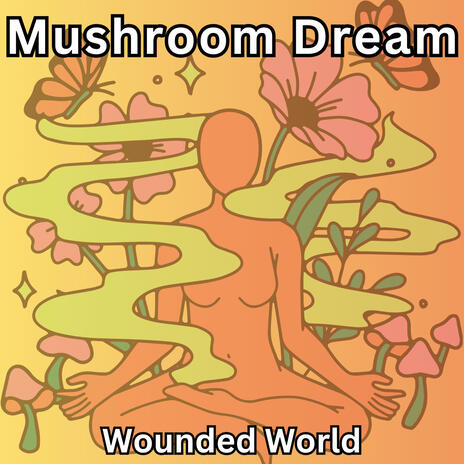 Mushroom Dream | Boomplay Music