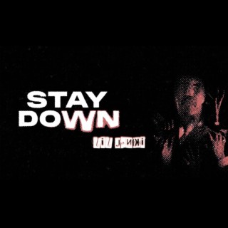 Stay Down (freestyle #2)