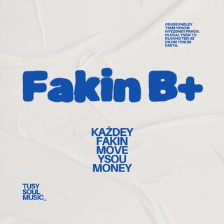 KAŽDEY FAKIN MOVE YSOU MONEY